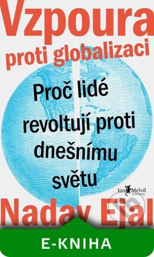 Vzpoura proti globalizaci - Nadav Ejal