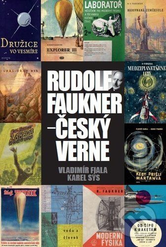 Rudolf Faukner - Český Verne - Karel Sýs, Vladimír Fiala