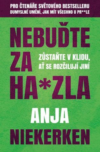 Nebuďte za kreténa - Niekerken Anja