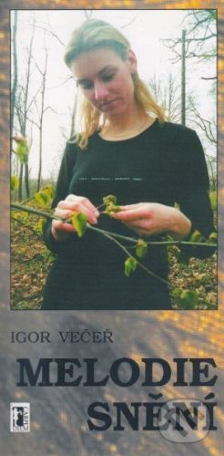 Melodie snění - Večeř Igor