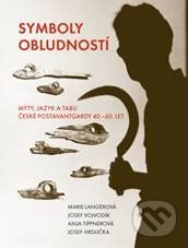 Symboly obludností Mýty, jazyk a tabu české postav - Langerová M., Vojvodík J.