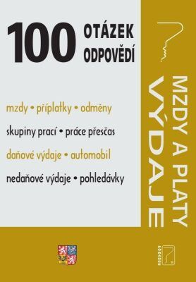 100 otázek a odpovědí - Výdaje, Mzdy / Daňové výdaje, Nedaňové výdaje, Závislá činnost - d - Jouza Ladislav