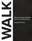 Walk - Master Machine Quilting with Your Walking Foot (Gering Jacquie)(Paperback)