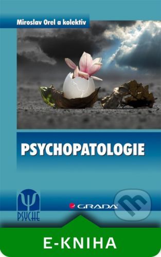 OREL MIROSLAV A KOLEKTIV Psychopatologie