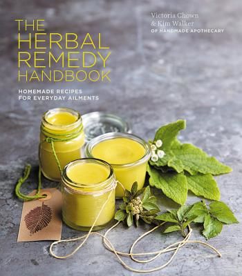 Herbal Remedy Handbook - Treat everyday ailments naturally, from coughs & colds to anxiety & eczema (Walker Kim)(Pevná vazba)