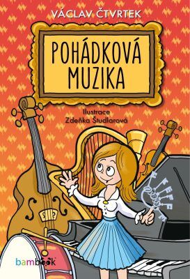 Pohádková muzika - Zdeňka Študlarová, Václav Čtvrtek - e-kniha
