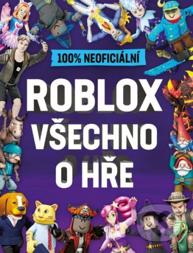 Roblox 100% neoficiální - Všechno o hře - kolektiv autorů, Vázaná