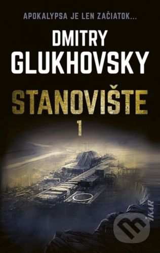Stanovište (1. diel) - Dmitry Glukhovsky