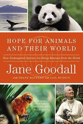 Hope for Animals and Their World: How Endangered Species Are Being Rescued from the Brink (Goodall Jane)(Paperback)