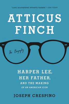 Atticus Finch - The Biography (Crespino Joseph)(Paperback)