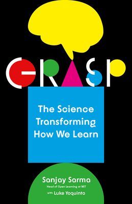 Grasp: The Science Transforming How We Learn (Sarma Sanjay)(Paperback)