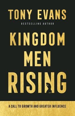 Kingdom Men Rising - A Call to Growth and Greater Influence (Evans Tony)(Paperback / softback)