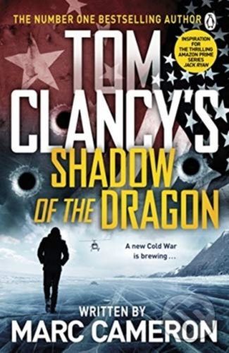 Tom Clancy's Shadow of the Dragon - Marc Cameron