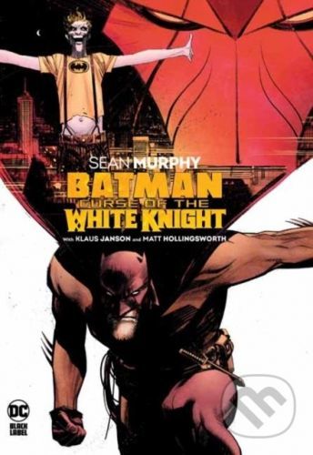 Batman: Curse of the White Knight - Sean Murphy, Klaus Janson