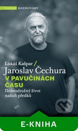 V pavučinách času - Jaroslav Čechura, Lukáš Kašpar