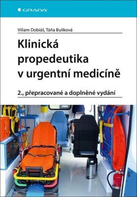 Kniha: Klinická propedeutika v urgentní medicíně od Dobiáš Viliam