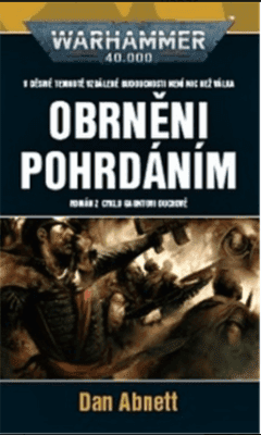 Warhammer 40 000: Obrněni pohrdáním - Dan Abnett