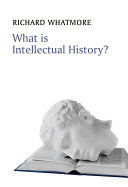What is Intellectual History? (Whatmore Richard)(Paperback)