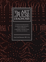 The Art of Pulse Diagnosis: A Step-By-Step Exploration of Method, Directionality, Organ Energetics, Complement Channel Pulses, Textures, and Image (Cecil-Sterman Ann)(Pevná vazba)