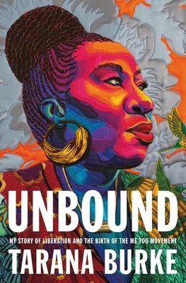 Unbound: My Story of Liberation and the Birth of the Me Too Movement (Burke Tarana)(Pevná vazba)