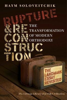 Rupture and Reconstruction - The Transformation of Modern Orthodoxy (Soloveitchik Haym)(Pevná vazba)