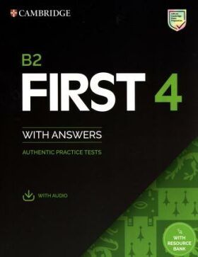 Cambridge B2 First 4 (FCE) Authentic Practice Tests Student's Book with Answers & Audio Download - Cambridge University Press