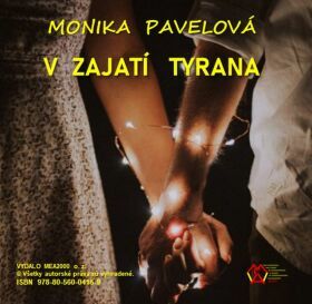 V zajatí Tyrana - Monika Pavelová - e-kniha