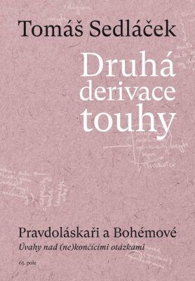 Druhá derivace touhy 3 - Pravdoláskaři a Bohémové - Tomáš Sedláček