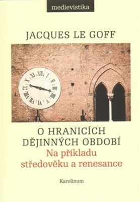 Le Goff Jacques O hranicích dějinných období