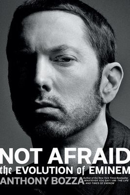 Not Afraid - The Evolution of Eminem (Bozza Anthony)(Paperback)
