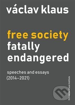 Free Society Fatally Endangered - Klaus Václav, Vázaná
