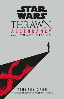Star Wars: Thrawn Ascendancy : (Book 1: Chaos Rising) - Timothy Zahn, Brožovaná