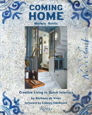 Coming Home - Modern Rustic: Creative Living in Dutch Interiors (Vries Barbara De)(Pevná vazba)