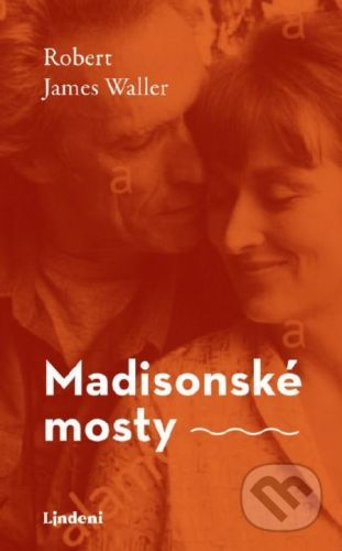 Madisonské mosty - Robert James Waller