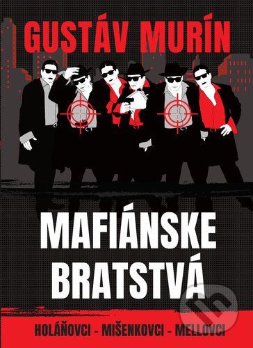 Mafiánske bratstvá - Gustáv Murín