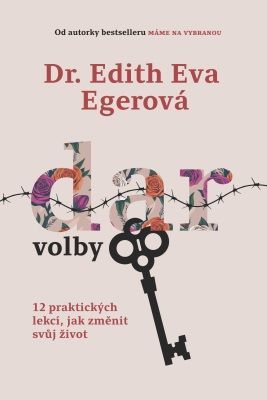 Dar volby - Edith Eva Egerová - e-kniha