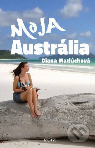 Moja Austrália - Diana Matlúchová