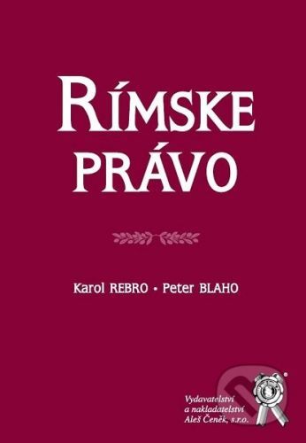 Rímske právo - Karol Rebro, Peter Blaho