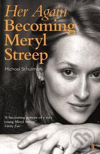 Her Again - Becoming Meryl Streep (Schulman Michael)(Paperback)