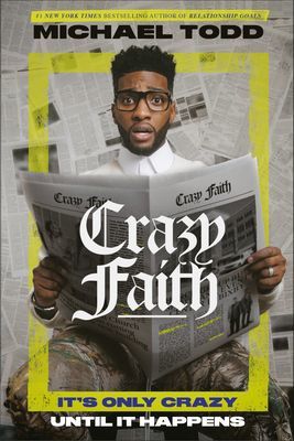 Crazy Faith: It's Only Crazy Until It Happens (Todd Michael)(Pevná vazba)