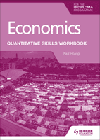 Economics for the IB Diploma: Quantitative Skills Workbook (Hoang Paul)(Paperback / softback)