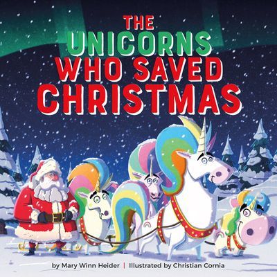 The Unicorns Who Saved Christmas (Heider Mary Winn)(Pevná vazba)