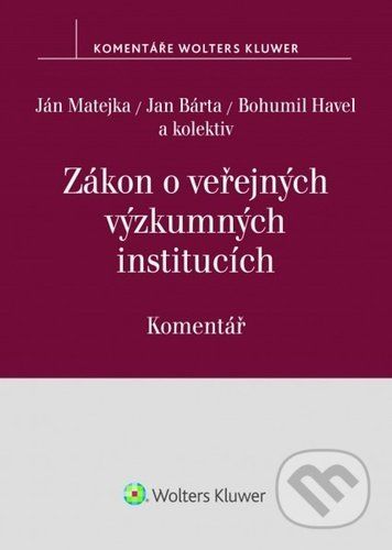 Zákon o veřejných výzkumných institucích - Ján Matejka, Jan Bárta, Bohumil Havel