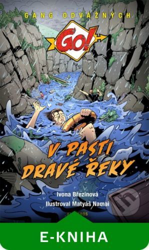 V pasti dravé řeky - Ivona Březinová, Matyáš Namai (ilustrátor)