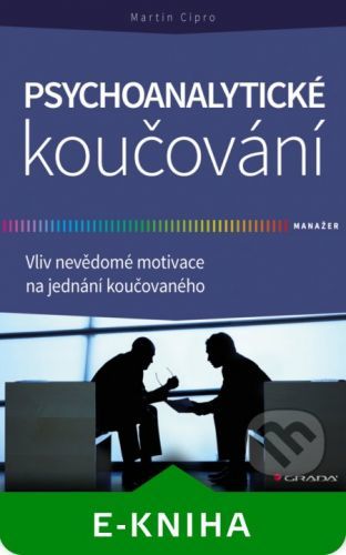 MARTIN CIPRO Psychoanalytické koučování