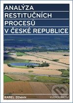 ZEMAN KAREL Analýza restitučních procesů v České republice