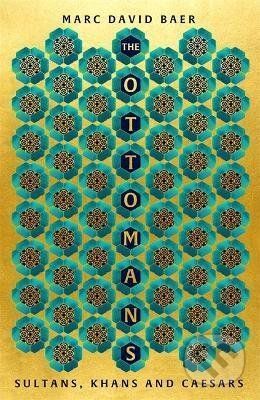The Ottomans - Marc David Baer
