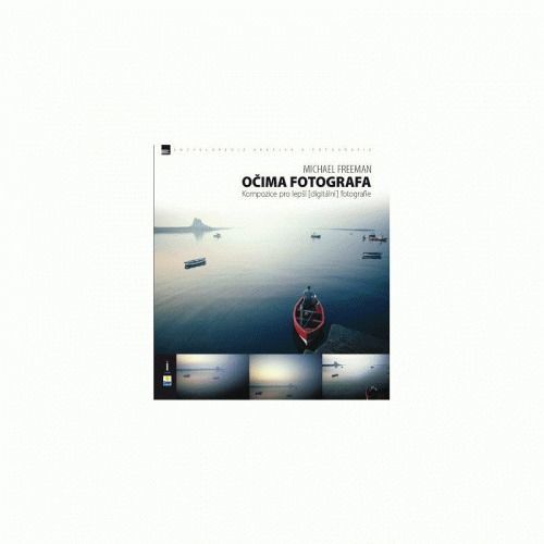 Michael Freeman - OČIMA FOTOGRAFA