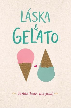 Láska & gelato - Jenna Evans Welchová, Brožovaná