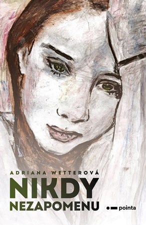 Nikdy nezapomenu - Adriana Wetterová